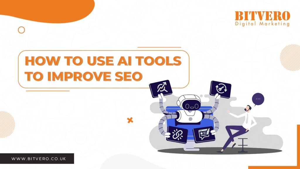 How to use AI tools to improve SEO