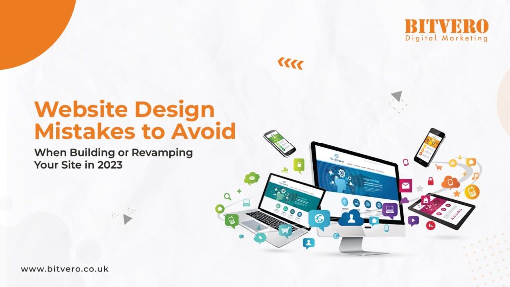 Website Design Mistakes to Avoid When Building or Revamping Your Site in 2023