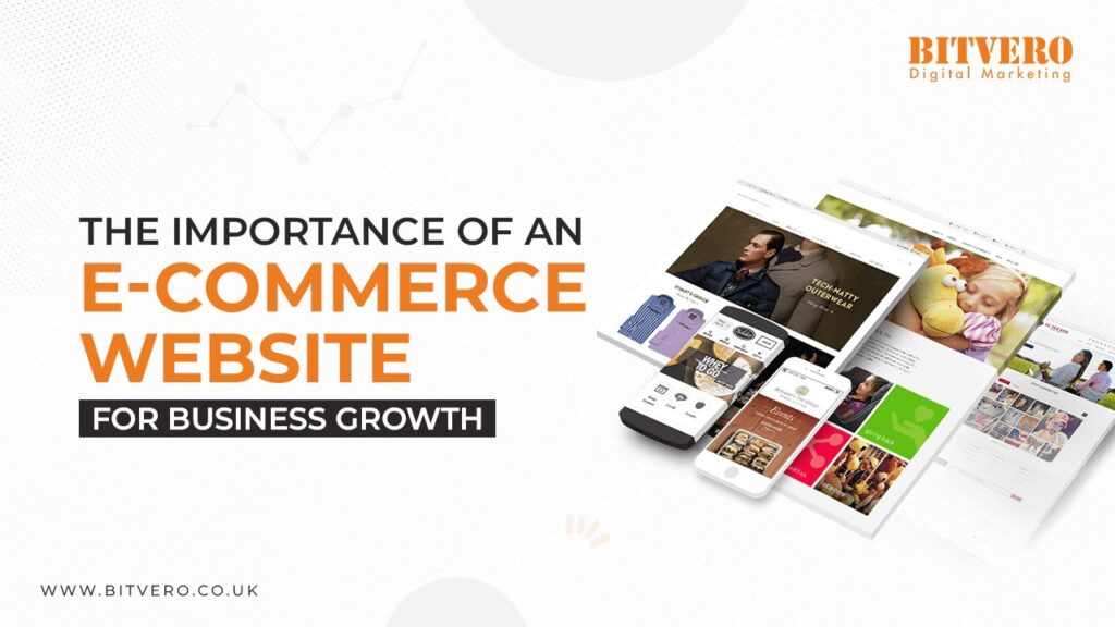 The Importance of an E-commerce Website for Business Growth - Bitvero