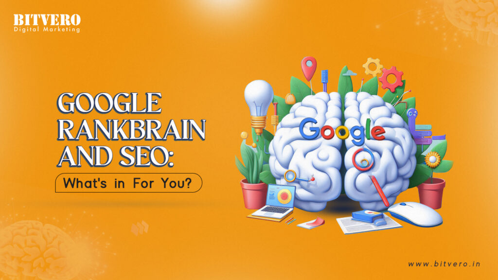 how Google RankBrain impacts SEO- Bitvero SEO consultant London